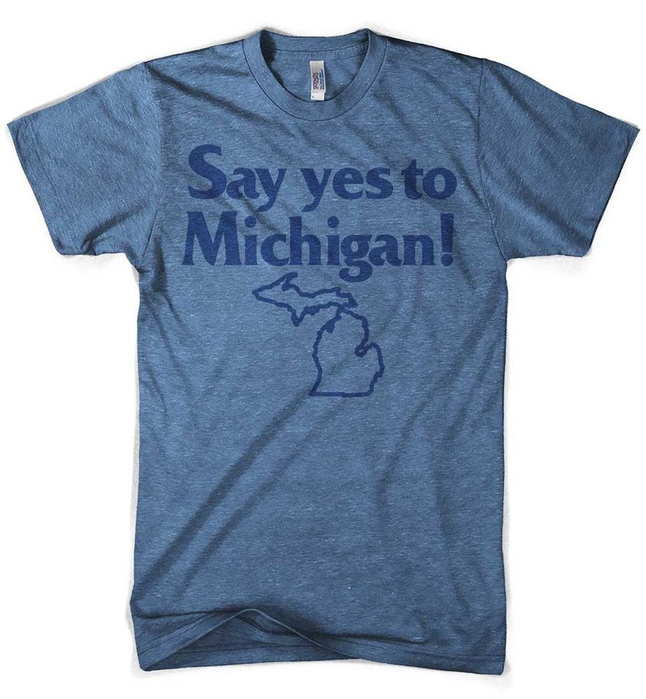 Mens T-Shirt “Say Yes to Michigan!” - FINAL SALE